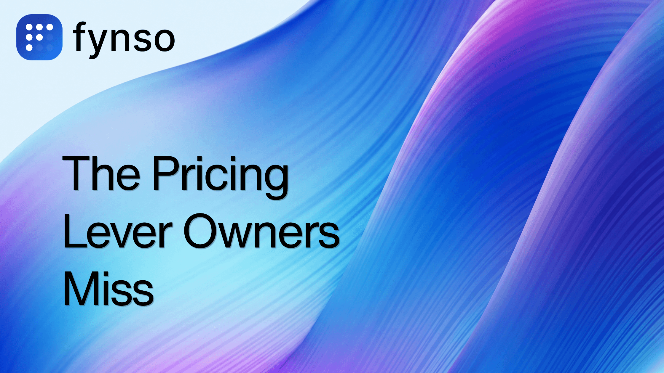 Fynso branded blog thumbnail for The Pricing Lever Most Owners Miss: Why a 2% Price Increase Often Beats a 5% Cost Cut